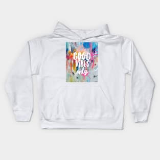 Good vibes only art Kids Hoodie